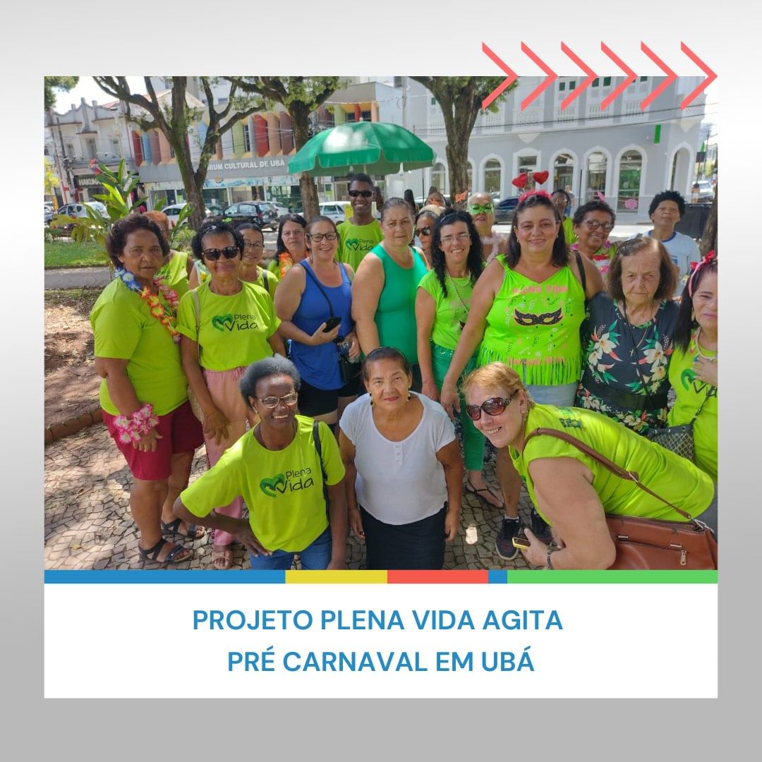 Projeto Plena Vida agita pré-carnaval em Ubá